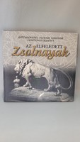 Zsolnay könyv! Az Elfeledett Zsolnayak - Mattyasovszky-Zsolnay Miklósné Gosztonyi Erzsébet
