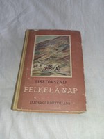 Lisztovszkij - Felkel a nap - Ifjúsági Könyvkiadó, 1954