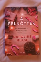 Caroline Hulse A felnőttek.Új könyv+ajándék posta.
