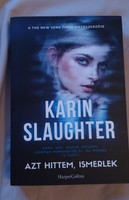 Karin slaughter: I thought I knew you. New.