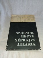Szabó László (szerkesz Csalog Zsolt (szerkesztő) - Szolnok megye néprajzi atlasza I. 1.