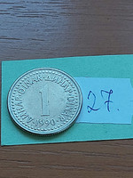 Yugoslavia 1 dinar 1990 copper-zinc-nickel 27