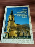 The history of the parish church of Our Lady of Sickles in Kiskunfélegyház, consecrated 250 years ago, 1743-2011