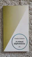 Takács László: A római diplomácia