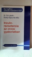Inzulinrezisztencia az orvosi gyakorlatban Dr. Tűű László, Erdélyi-Sipos Alíz: