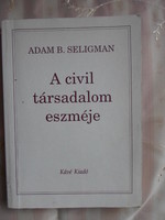 Adam B. Seligman: A civil társadalom eszméje (Kávé Kiadó, 1997)