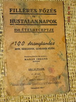 MADÁR IMRÉNÉ ( SZEGED ): FILLÉRES FŐZÉS ...150 RECEPT , 100 ARANYTANÁCS ( SZAKÁCSKÖNYV ) 1940