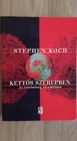 Stephen Koch - in a dual role