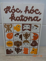 Hóc, hóc, katona - book of nursery rhymes - beautiful, old edition (1986) - with drawings by Szyksznian Wanda