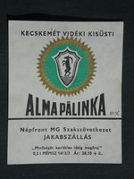 Pálinka label, jakabszállás people's front mgsz distillery, Kecskemét rural Kisüst apple pálinka