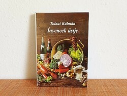 Tolnai Kálmán szakácskönyv, Ínyencek üstje