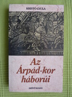 Gyula Kristó: the wars of the Árpád era