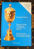 Kőszeghy Elemér: Magyarországi ötvösjegyek a középkortól 1867-ig