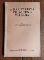 Károlyi Imre: A kapitalista világrend válsága. Bp., 1931