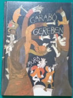 Debreczeni Gyöngyi: Garabó Gereben > Gyermek- és ifjúsági irodalom > Népköltészet > Népmese