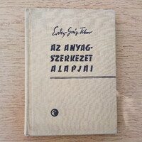 Erdey-Grúz Tibor: Az anyagszerkezet alapjai (Kvantumfizika, 1961, Műszaki Könyvkiadó)