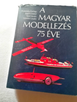A magyar modellezés 75 éve    1984.
