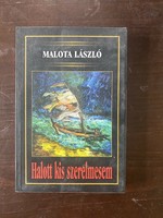 László Malota: my dead little lover (signed)