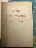 Goethe als Seelenforscher von Ludwig Klages - Kornis Gyula aláírás -Eggensberger-Rényi könyv 2.kiad.