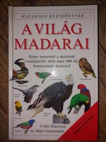 A világ madarai- Határozó kézikönyvek - Képes ismertető a madarak családjairól, több mint 800 faj b