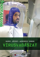 Vírusvadászat - A SARS-CoV-2 regénye Barát József