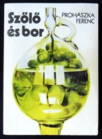 Ferenc Prohászka: grapes and wine