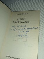 Szász Imre - Megyek ha elbocsátasz  - Kéry L.-  /dedikált példány!/