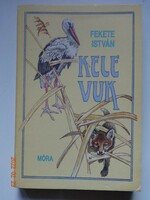 István Fekete: kele + vuk - two stories in one volume - with drawings by Péter Balogh