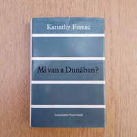 Karinthy ferenc - what's in the Danube?