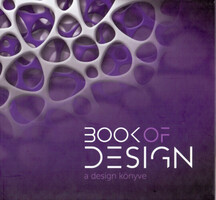 Bakonyi Gyöngyi: Book of design / A design könyve