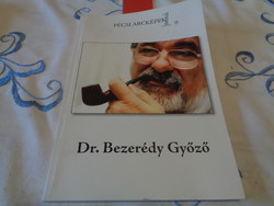 Bezerédy Győző ,  Pécsi arcképek . 2004.