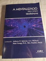Anthony W. Bateman – Peter Fonagy: A mentalizáció alapú terápia kézikönyve