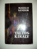 Makkai Sándor "Táltos-király" című kötete