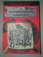 A Tanácsköztársaság véres Almanachja - A Proletárdiktatúra kortörténeti dokumentumgyűjteménye