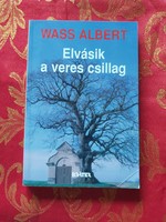 Wass Albert : Elvásik a veres csillag