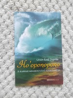Ho'oponopono - A hawaii megbocsátó szertartás - Ulrich Emil Duprée