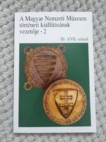 A Magyar Nemzeti Múzeum történeti kiállításának vezetője 2. XI-XVII. század