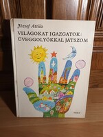 I direct worlds: I play with glass balls - Attila József - 1980