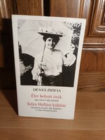 Zsófia Dénes - hours instead of life / perhaps a Hellas envoy - a chapter from Ady's life - 1980