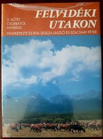 Felvidéki utakon II.: Csorbától Nyitráig Legeza László-Szacsvay Péter könyv Originált fóliás darab