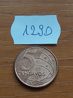 BRAZÍLIA BRASIL 5 CENTAVOS 2015 Acél réz, Joaquim José da Silva Xavier  1290