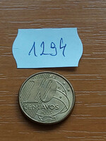 BRAZÍLIA BRASIL 10 CENTAVOS 2005  Acél sárgaréz, I. Péter (brazil császár)  1294