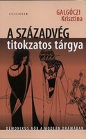 Galgóczi Krisztina: A századvég titokzatos tárgya