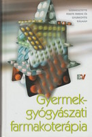 Fekete Ferenc(szerk.) és Gyurkovits Kálmán(szerk.): Gyermekgyógyászati farmakoterápia
