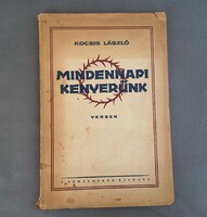 Dedikált Kocsis László - Mindennapi kenyerünk - Nemzedékek kiadása 1931