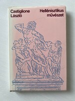 Castiglione László: Hellénisztikus művészet (Corvina Kiadó, 1980)