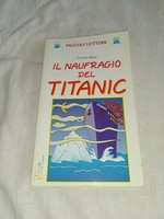 IL NAUFRAGIO DEL TITANIC Tapa blanda – 1 Enero 1997 Edición en Italiano  de CRISTINA BESSI (olasz )