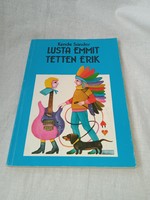 Kende Sándor - Lusta Emmit tetten érik - Móra Ferenc Könyvkiadó, 1981