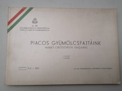 PROF. BEKE LÁSZLÓ - PIACOS GYÜMÖLCSFAJTÁINK ( II. KIADÁS 40-ES ÉVEK )