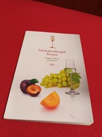 Pálinkakiválóságok Könyve 2018 HUNGARIAN PÁLINKAS OF EXCELLENCE